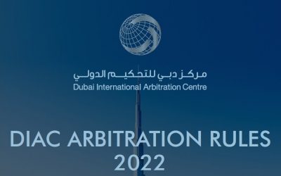 Of Arbitration in Dubai under the 2022 DIAC Arbitration Rules
